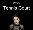 Lorde: Tennis Court