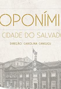 Toponímia da Cidade do Salvador (Toponímia da Cidade do Salvador)
