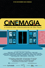 CineMagia - A História das Videolocadoras de São Paulo (CineMagia - A História das Videolocadoras de São Paulo)