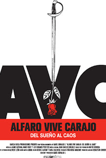 Alfaro Vive Carajo! Do Sonho ao Caos - Poster / Capa / Cartaz - Oficial 1