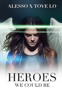 Alesso ft. Tove Lo: Heroes (We Could Be) (Alesso feat. Tove Lo: Heroes (We Could Be))