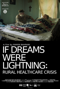 If Dreams Were Lightning : Rural Healthcare Crisis - Poster / Capa / Cartaz - Oficial 1
