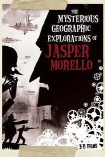 As Misteriosas Explorações Geográficas de Jasper Morello - Poster / Capa / Cartaz - Oficial 1