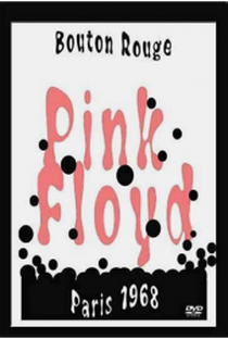 Pink Floyd - Bouton Rouge - Paris - 1968  - Poster / Capa / Cartaz - Oficial 1