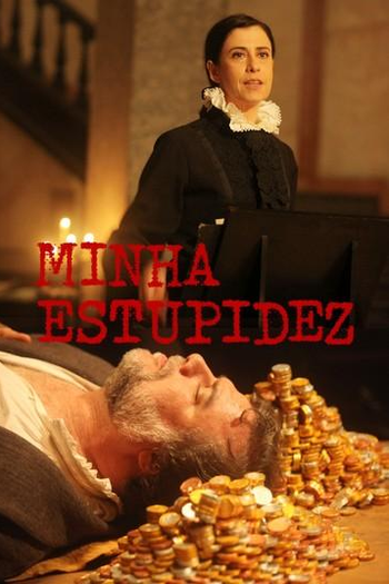 Poster de Série Minha estupidez (2016)
