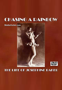 Chasing a Rainbow: The Life of Josephine Baker (Chasing a Rainbow: The Life of Josephine Baker)