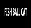 Fish Ball Cat