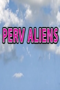 Perv Aliens - Poster / Capa / Cartaz - Oficial 1