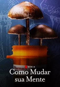 Como Mudar sua Mente (How to Change Your Mind)