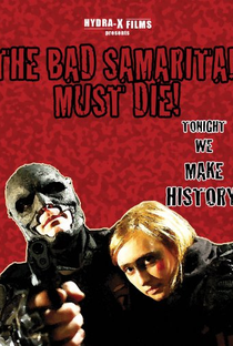 The Bad Samaritan Must Die! - Poster / Capa / Cartaz - Oficial 1