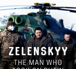 Zelenskyy: The Man Who Took on Putin
