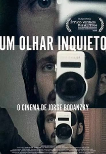 Um olhar inquieto: o cinema de Jorge Bodanzky (Um olhar inquieto: o cinema de Jorge Bodanzky)
