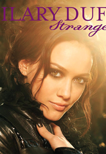 Hilary Duff: Stranger (Hilary Duff: Stranger)