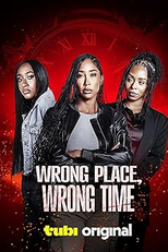 Wrong Place Wrong Time (Wrong Place Wrong Time)