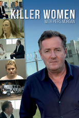 Mulheres Assassinas com Piers Morgan (1ª Temporada) (Killer Women with Piers Morgan (Season 1))