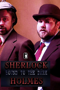 Sherlock Holmes: Bound to the Dark - Poster / Capa / Cartaz - Oficial 2