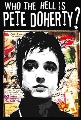 Poster 1 de Filme Who the Hell Is Pete Doherty? (2005)