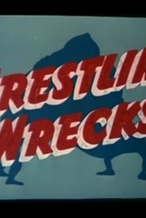 Wrestling Wrecks - Poster / Capa / Cartaz - Oficial 1