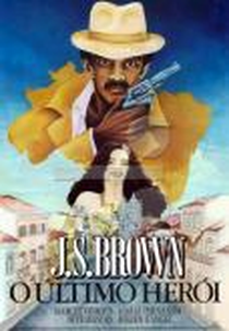 J.S. Brown, o Último Herói  (J.S. Brown, o Último Herói )