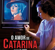 O Amor de Catarina