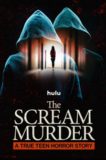 The Scream Murder: A True Teen Horror Story (The Scream Murder: A True Teen Horror Story)