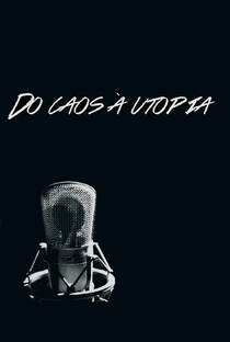 Do Caos à Utopia - Poster / Capa / Cartaz - Oficial 1