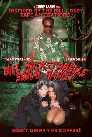 Poster 1 de Filme Bill Huckstabelle: Serial Rapist (2015)