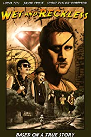 Poster de Filme Wet and Reckless (2014)