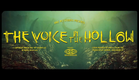 (Trailer) The Voice in the Hollow