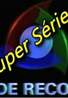 Super Séries (TV Record) (Super Séries (TV Record))