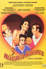 Tres Mexicanos Ardientes (Tres Mexicanos Ardientes)