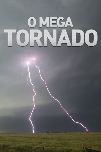 Poster de Série O Mega Tornado (2016)