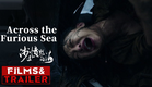 《涉过愤怒的海》/ Across the Furious Sea 黄渤周迅撕扯人性真相（黄渤 / 周迅 / 祖峰 / 张宥浩 ）【预告片先知 | Official Movie Trailer】