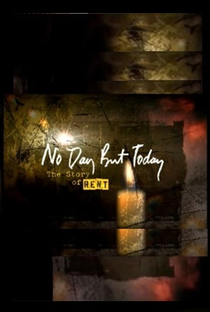 No Day But Today: The Story of 'Rent' - Poster / Capa / Cartaz - Oficial 2