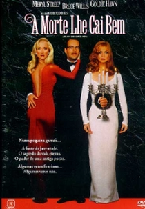 A Morte lhe Cai Bem (Death Becomes Her)