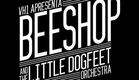 Beeshop - The Little Dog Feet Orchestra DVD Completo