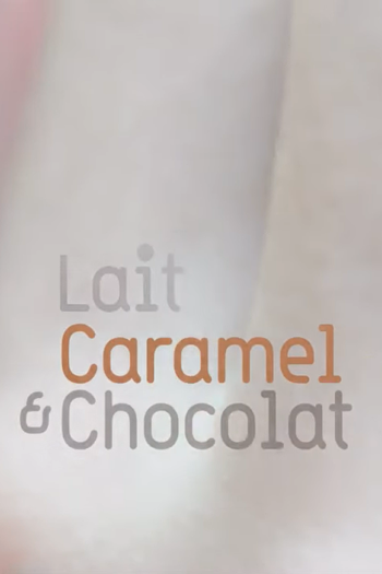 Poster de Curta Lait Caramel & Chocolat (2011)