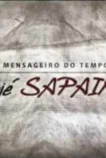Pajé Sapaim - Mensageiro do Tempo - Poster / Capa / Cartaz - Oficial 1