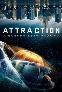 Attraction: A Guerra Está Próxima - Poster / Capa / Cartaz - Oficial 2
