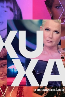 Xuxa, O Documentário - Poster / Capa / Cartaz - Oficial 2