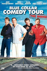 Blue Collar Comedy Tour (Blue Collar Comedy Tour : The Movie)