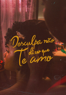 Desculpa Não Dizer Que Te Amo
