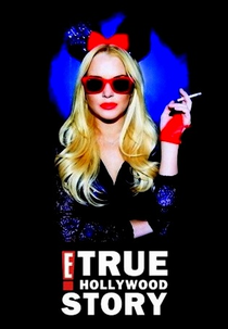 E! True Hollywood Story: Lindsay Lohan (E! True Hollywood Story: Lindsay Lohan)
