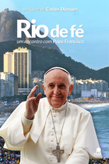 Rio de Fé, um encontro com Papa Francisco (Rio de Fé, um encontro com Papa Francisco)