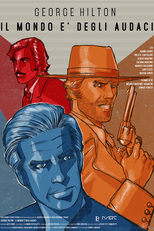George Hilton: O Mundo é dos Audazes (George Hilton: Il Mondo è degli Audaci)
