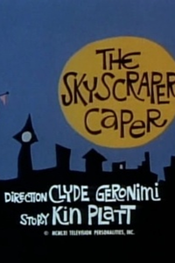 Poster de Episódio The Skyscraper Caper (1961)