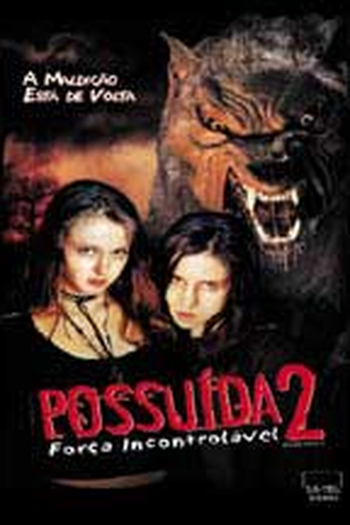  de Filme Possuída 2: Força Incontrolável (2004)