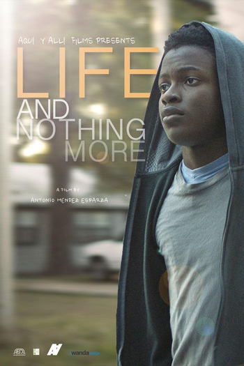  de Filme Life & Nothing More (2017)