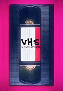 O Império VHS - Quando o Cinema Chegou em Casa (Révolution VHS)