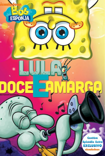 Bob Esponja: Lula Doce & Amarga - Poster / Capa / Cartaz - Oficial 1
